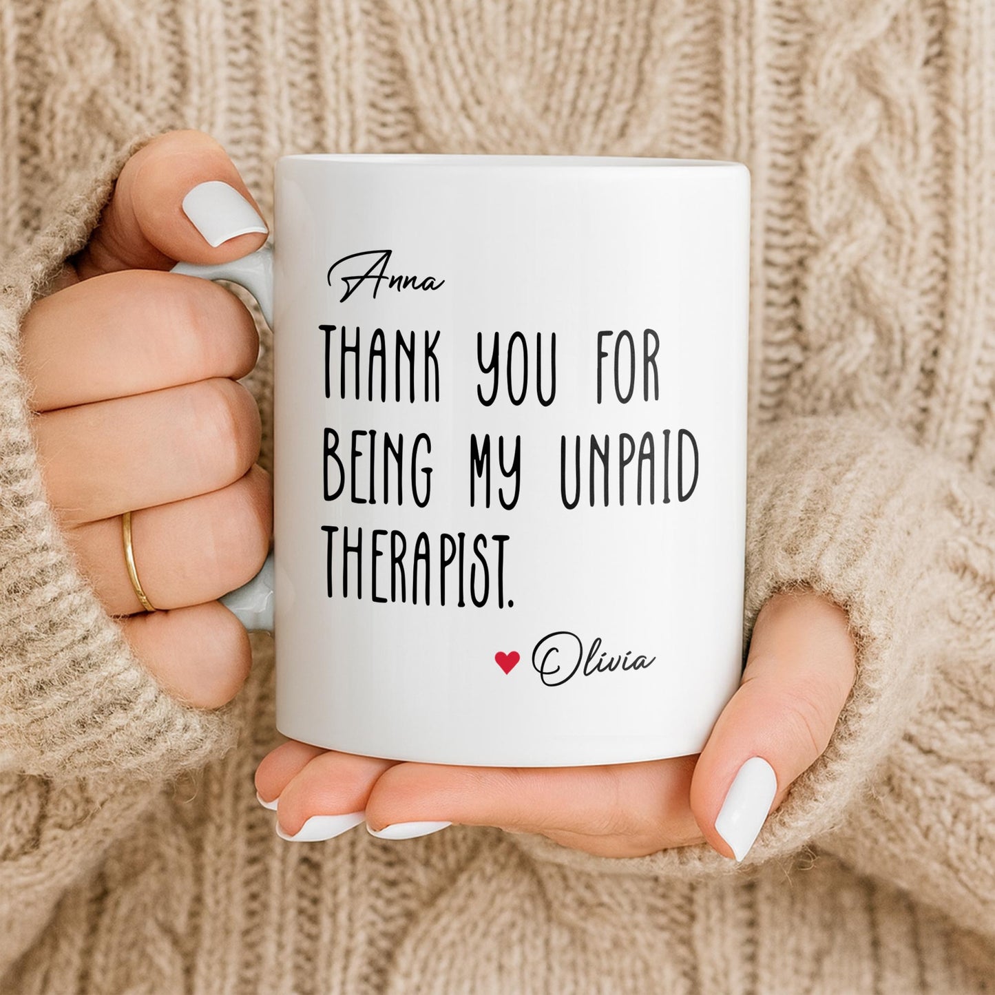 Thank You For Being My Unpaid Therapist