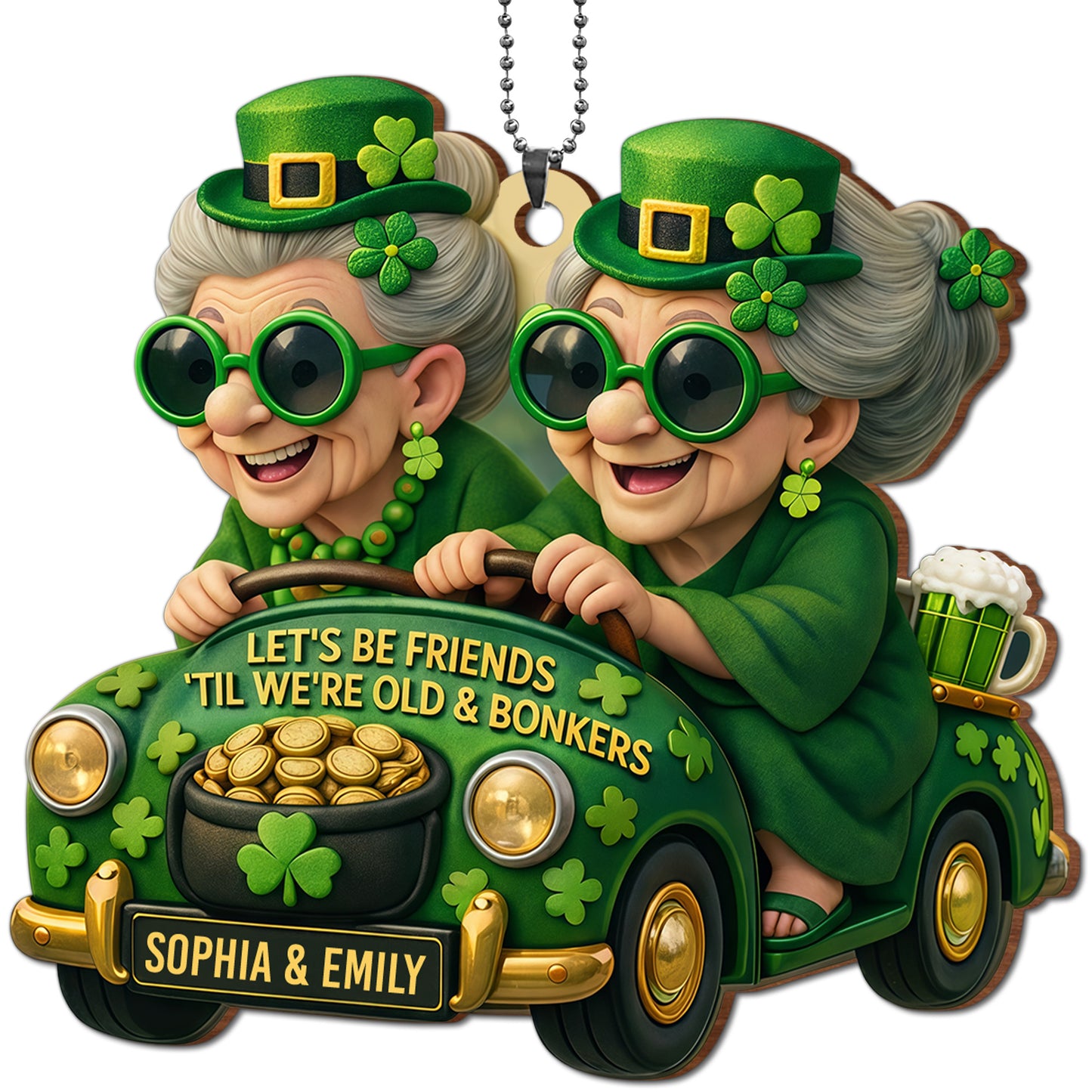 Let's Be Friends 'Til We're Old And Bonkers With Two Besties In Car Shamrocks