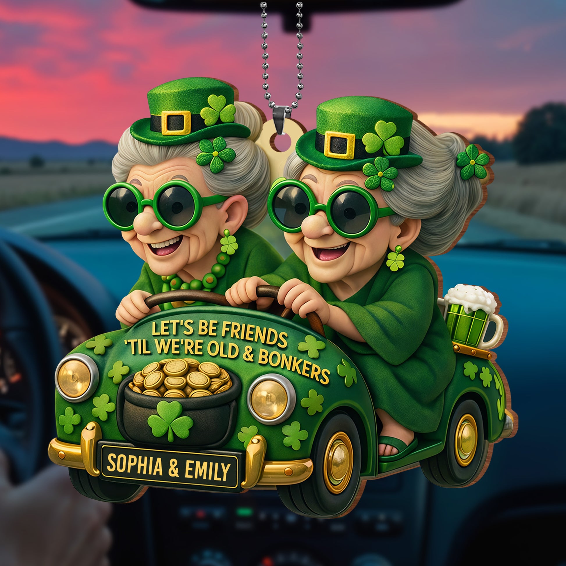 Let's Be Friends 'Til We're Old And Bonkers With Two Besties In Car Shamrocks