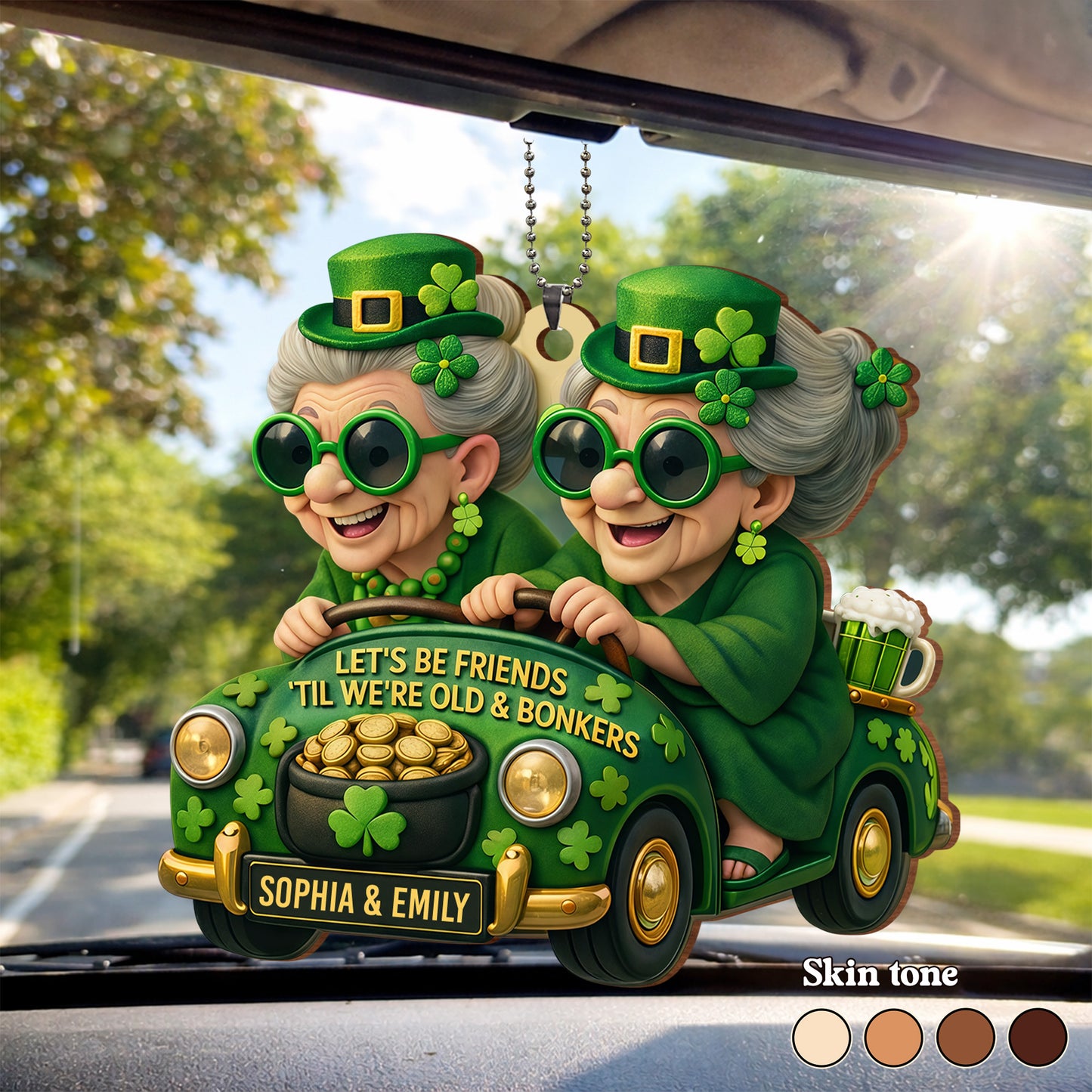 Let's Be Friends 'Til We're Old And Bonkers With Two Besties In Car Shamrocks
