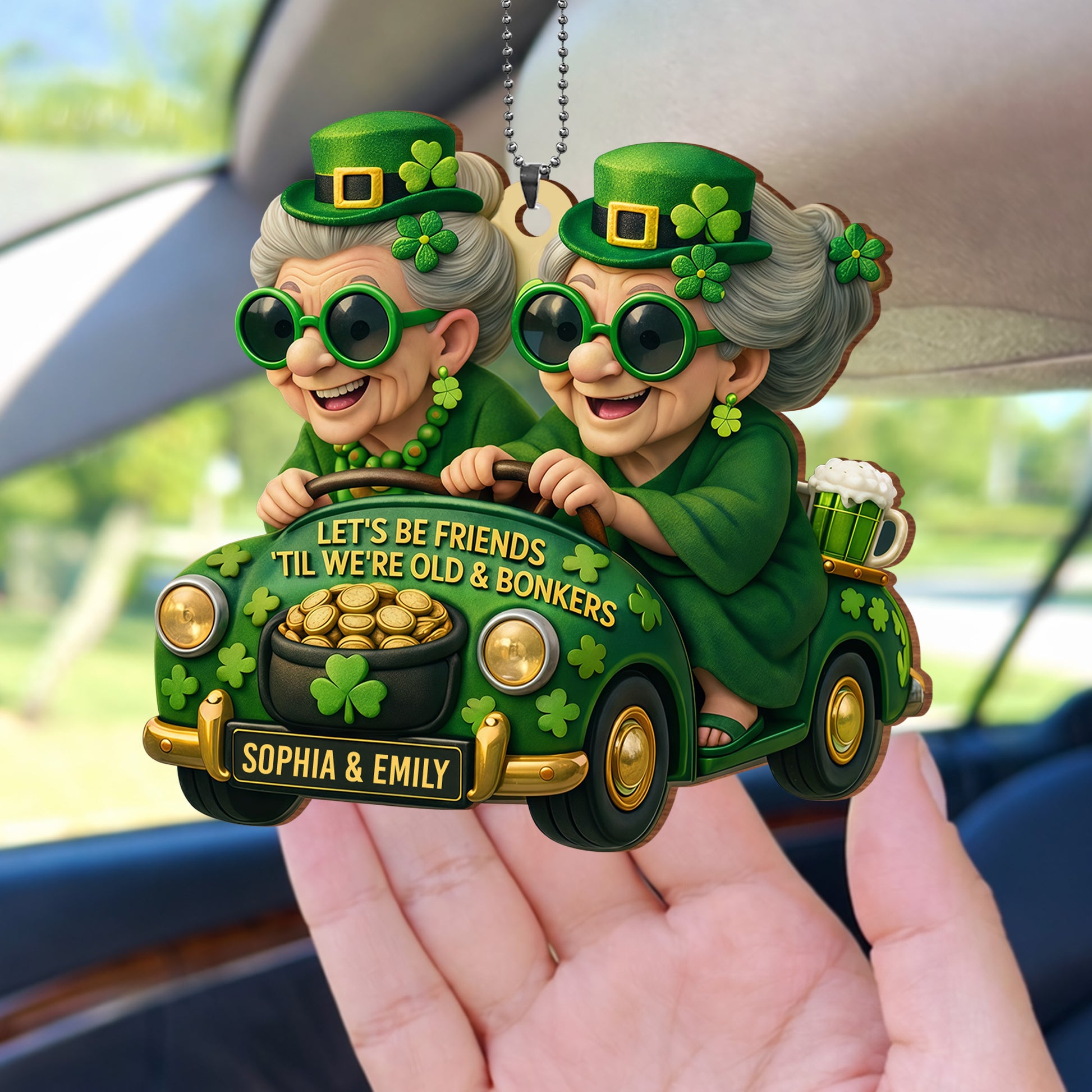 Let's Be Friends 'Til We're Old And Bonkers With Two Besties In Car Shamrocks