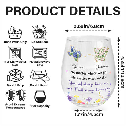 No Matter Where We Go State Outline And Wildflowers - Personalized Stemless Wine Glass - BST680_WIGL