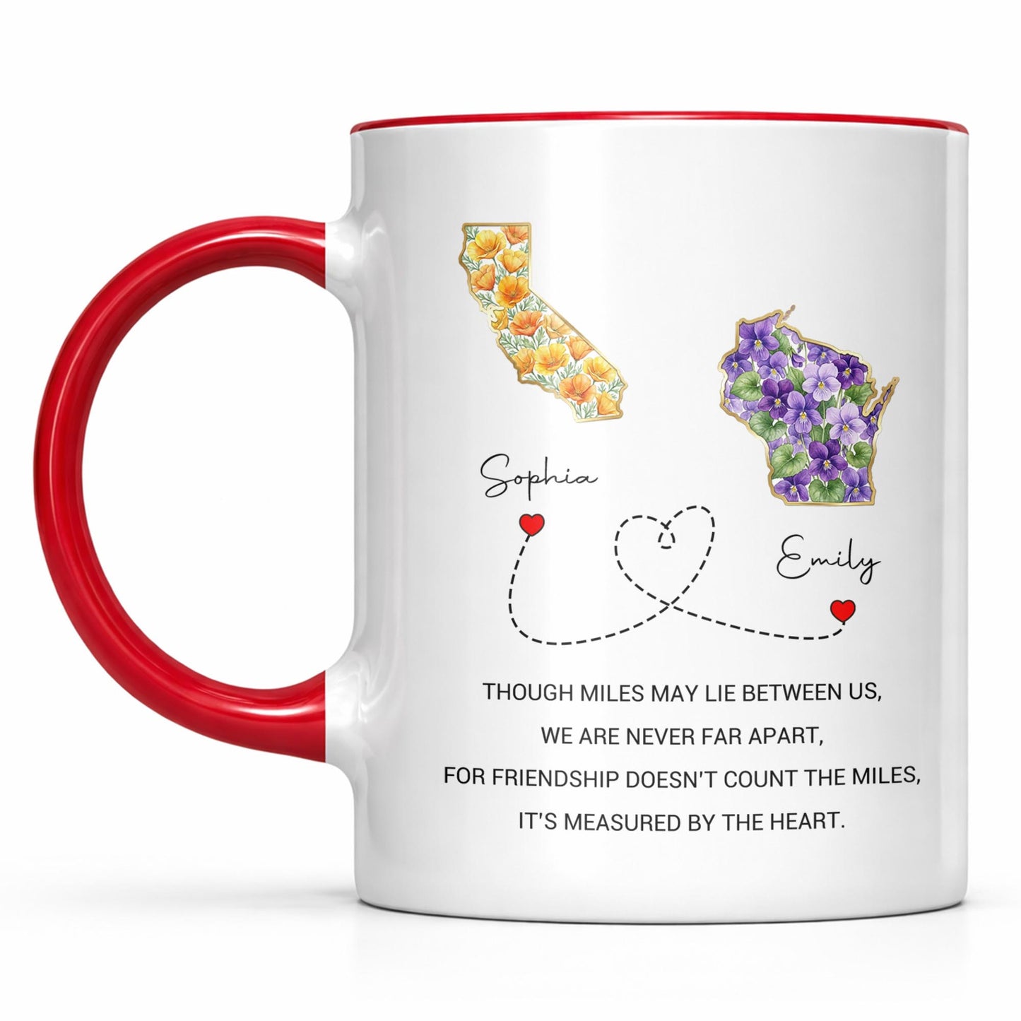 Though Miles May Lie Between Us Friendship Measured By The Heart Floral States - Personalized Custom Accent Mug - BST748_AMUG