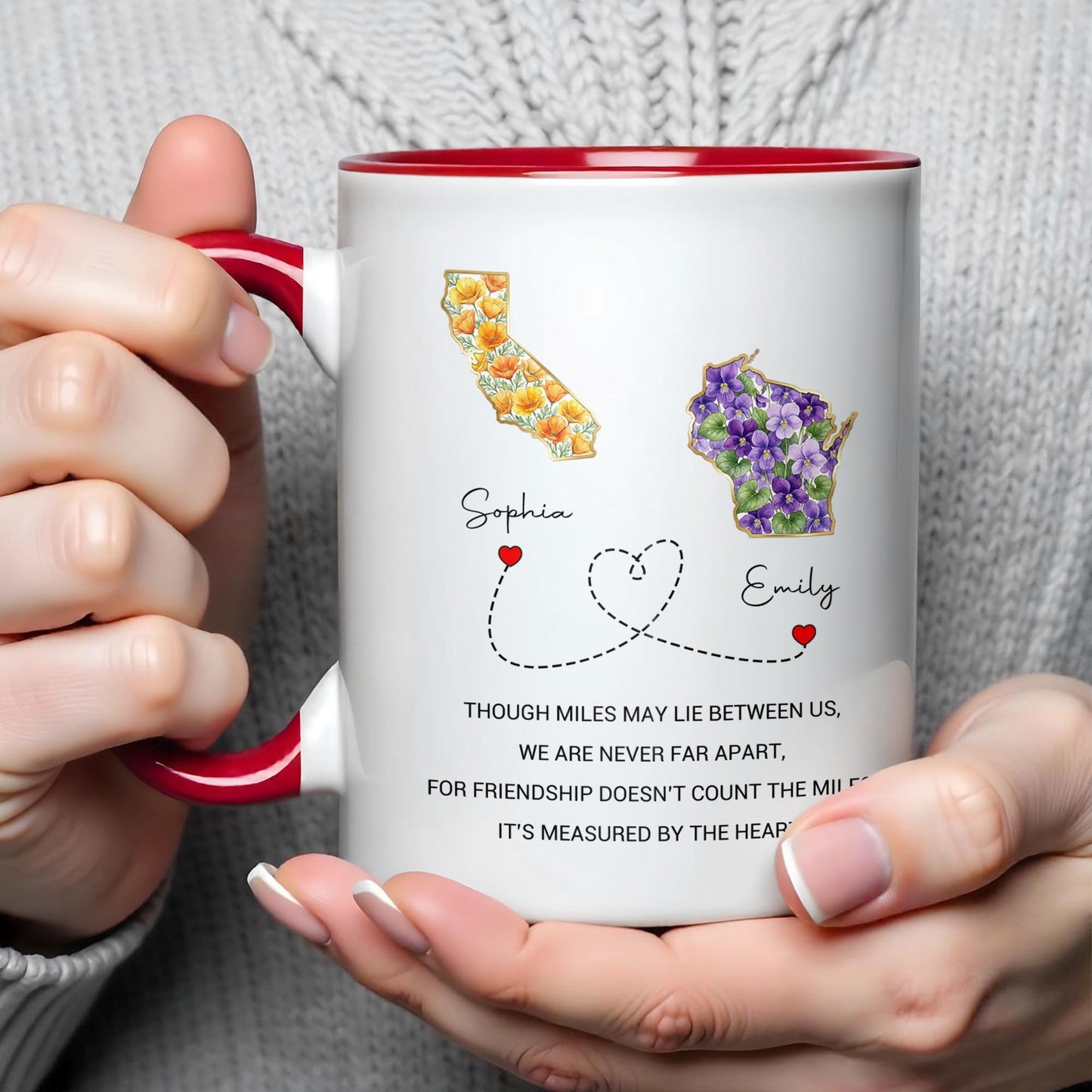 Though Miles May Lie Between Us Friendship Measured By The Heart Floral States - Personalized Custom Accent Mug - BST748_AMUG