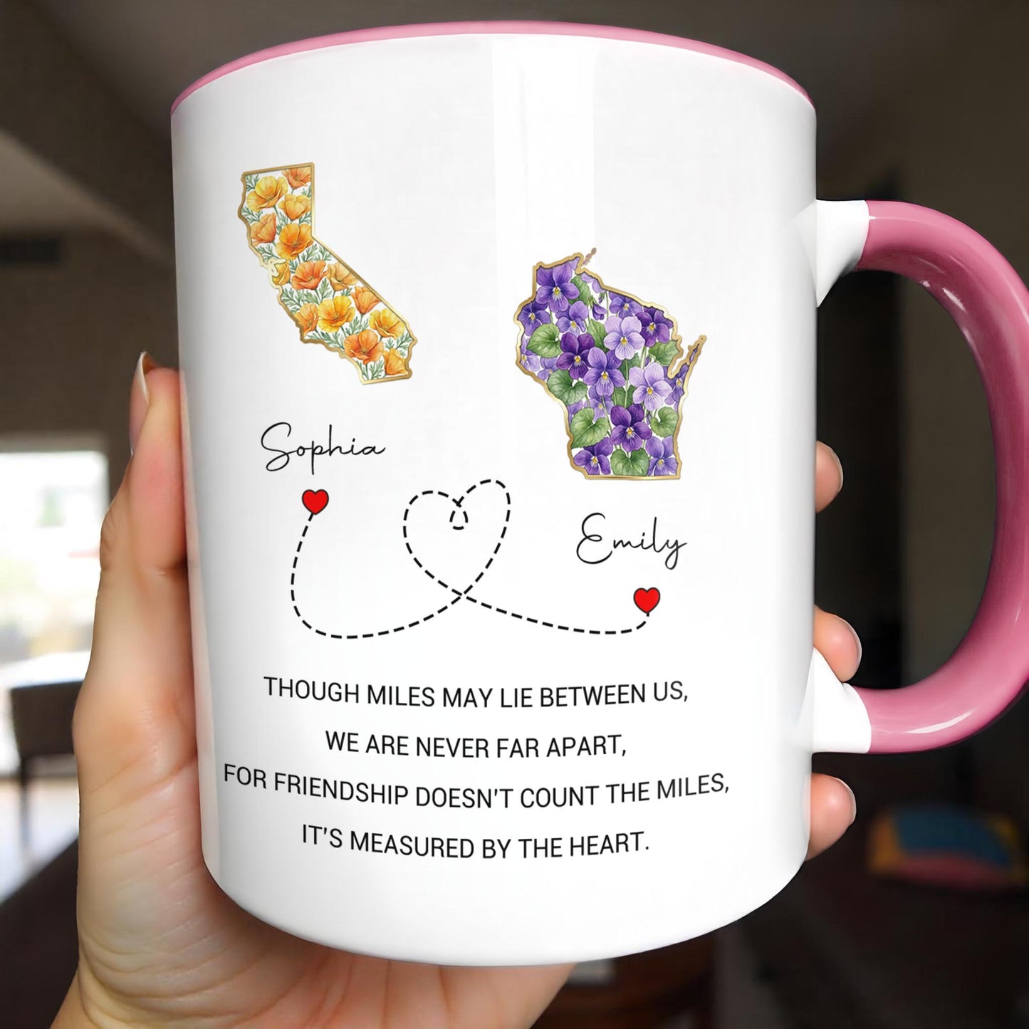 Though Miles May Lie Between Us Friendship Measured By The Heart Floral States - Personalized Custom Accent Mug - BST748_AMUG