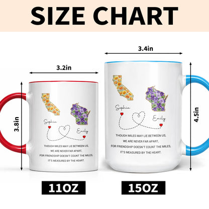 Though Miles May Lie Between Us Friendship Measured By The Heart Floral States - Personalized Custom Accent Mug - BST748_AMUG