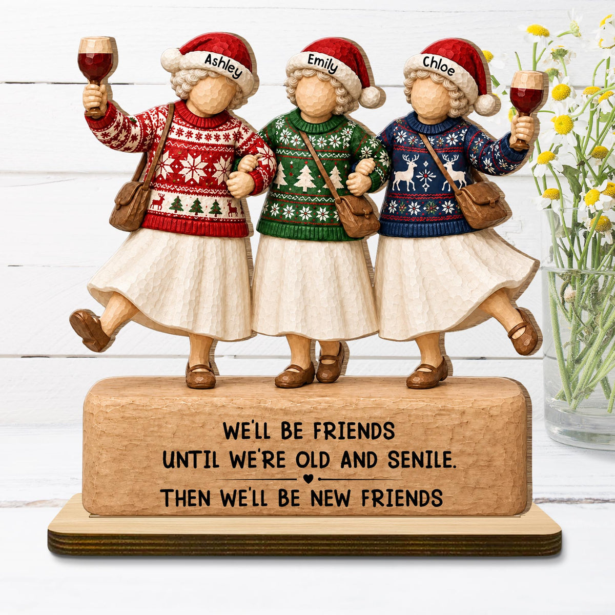 We'll Be Friends Until We're Old And Senile Besties Drinking Wine - Personalized Custom 2-Layer Wood Plaque With Flat Base - BST815_WPLA