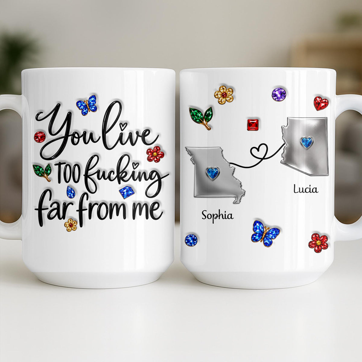 You Live Too Effing Far From Me With Butterfly And Flowers - Personalized Custom Coffee Mug - BST894_MG