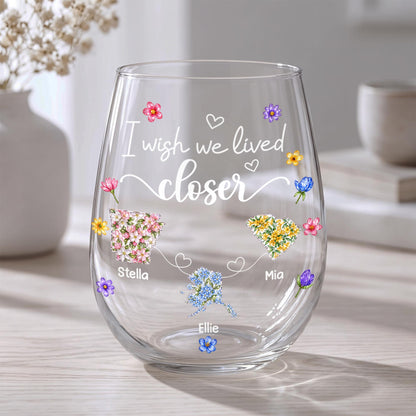 I Wish We Lived Closer Floral States And Hearts Art - Personalized Stemless Wine Glass - BST934_WIGL