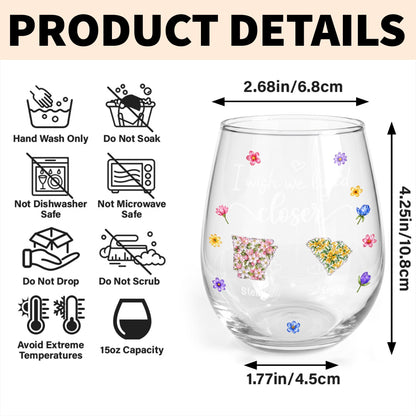 I Wish We Lived Closer Floral States And Hearts Art - Personalized Stemless Wine Glass - BST934_WIGL
