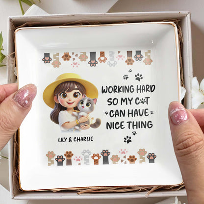 Working Hard So My Cat Can Have Nice Things