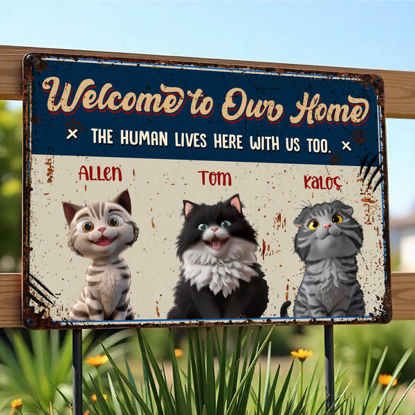 Welcome To Our Home, The Human Lives Here With Us Too, Cats