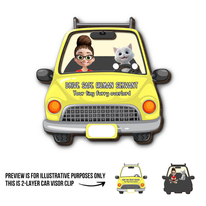 Drive Safe Human Servant Your Tiny Furry Overlord - Personalized Custom Shaped Car Visor Clip - CAT019_VIS