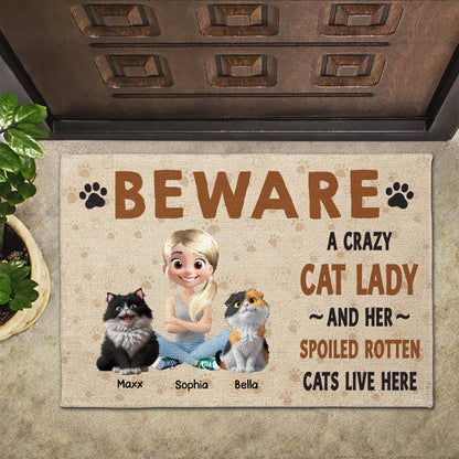 Beware A Crazy Cat Lady And Her Spoiled Rotten Cats Live Here, Cat And Woman