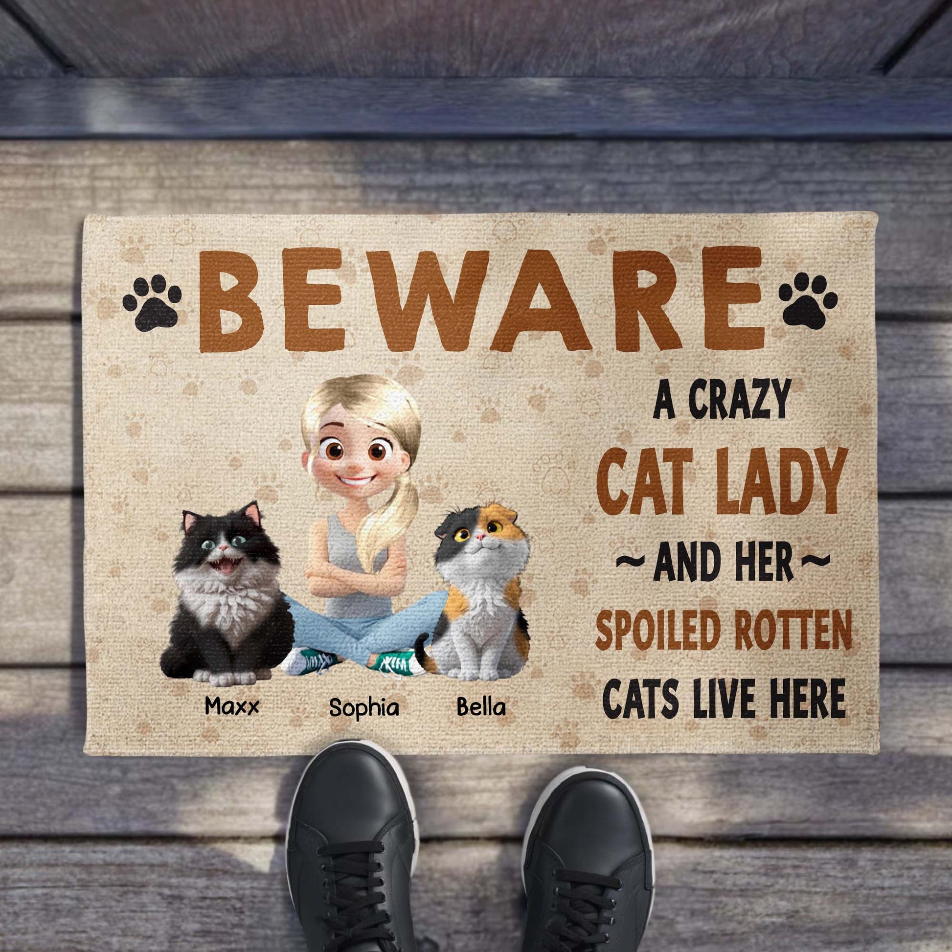 Beware A Crazy Cat Lady And Her Spoiled Rotten Cats Live Here, Cat And Woman