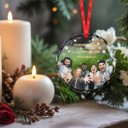 Workplace Friendships That Last Forever Ornament