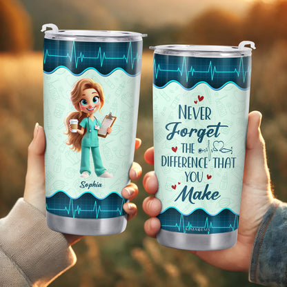 Never Forget The Difference You Make Nurse Tumbler - Personalized Custom Stainless Steel Tumbler 20oz 30oz - COL014_TB
