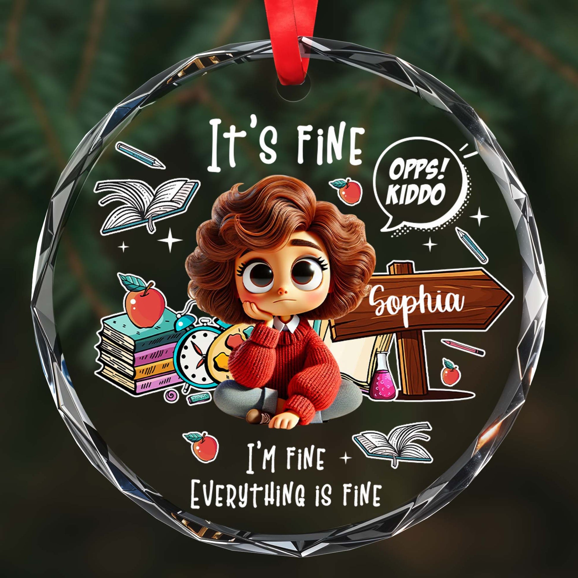 It's Fine, I'm Fine, Everything Is Fine Motivational Ornament