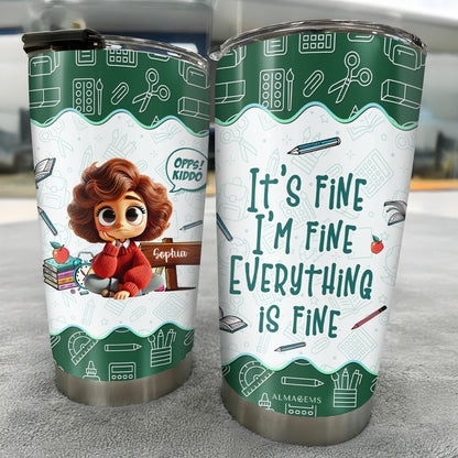 It's Fine I'm Fine Everything Is Fine Student And School Supplies