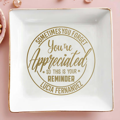 Sometimes You Forget You're Appreciated Reminder