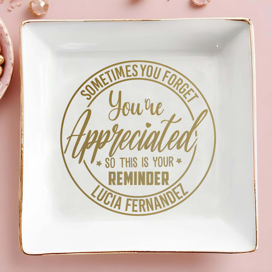 Sometimes You Forget You're Appreciated Reminder