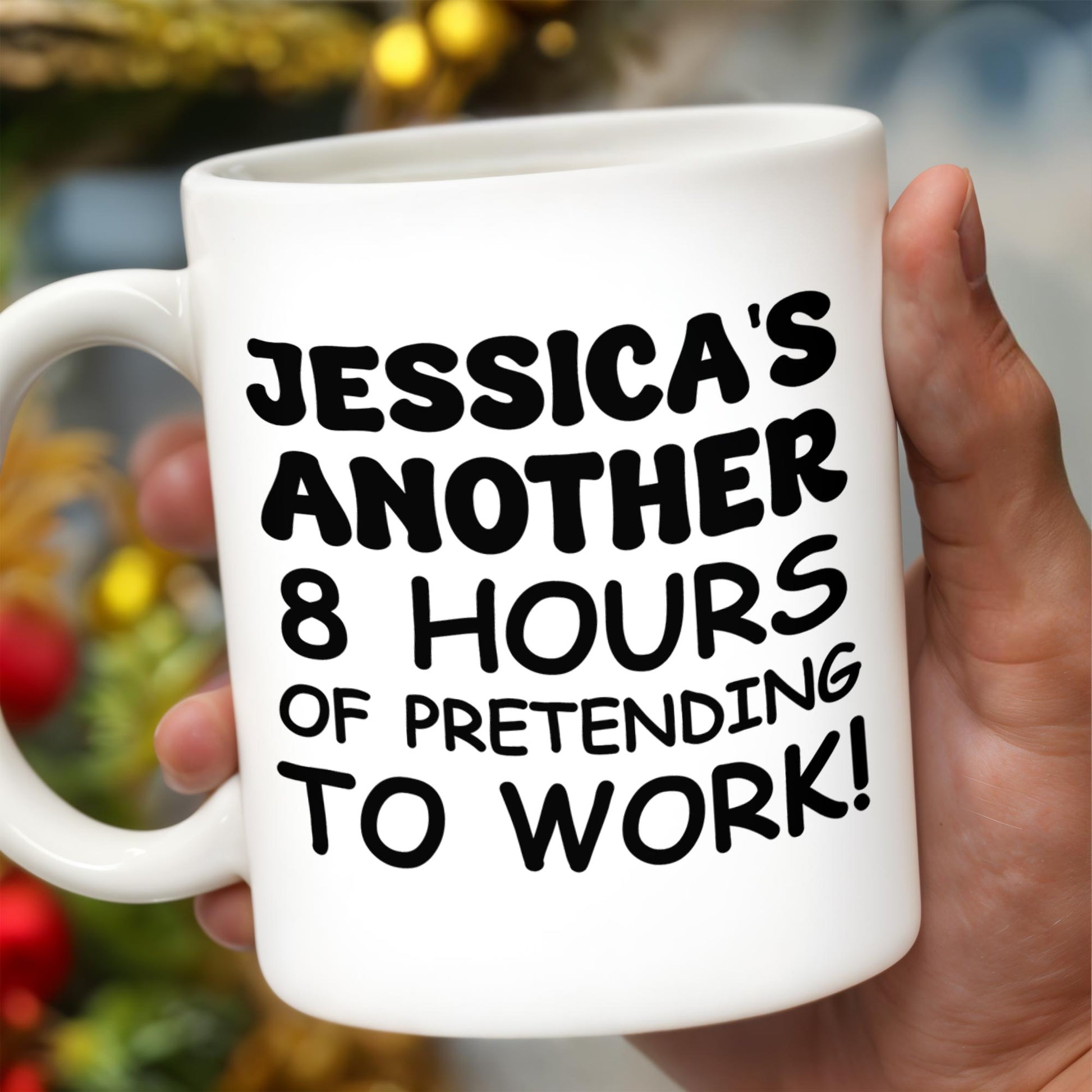 Another 8 Hours Of Pretending To Work Mug