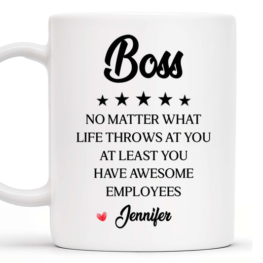 Boss No Matter What Life Throws Awesome Employees Stars
