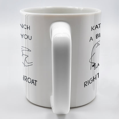 I'd Punch A B*tch for You Right in the Throat Coffee Mug