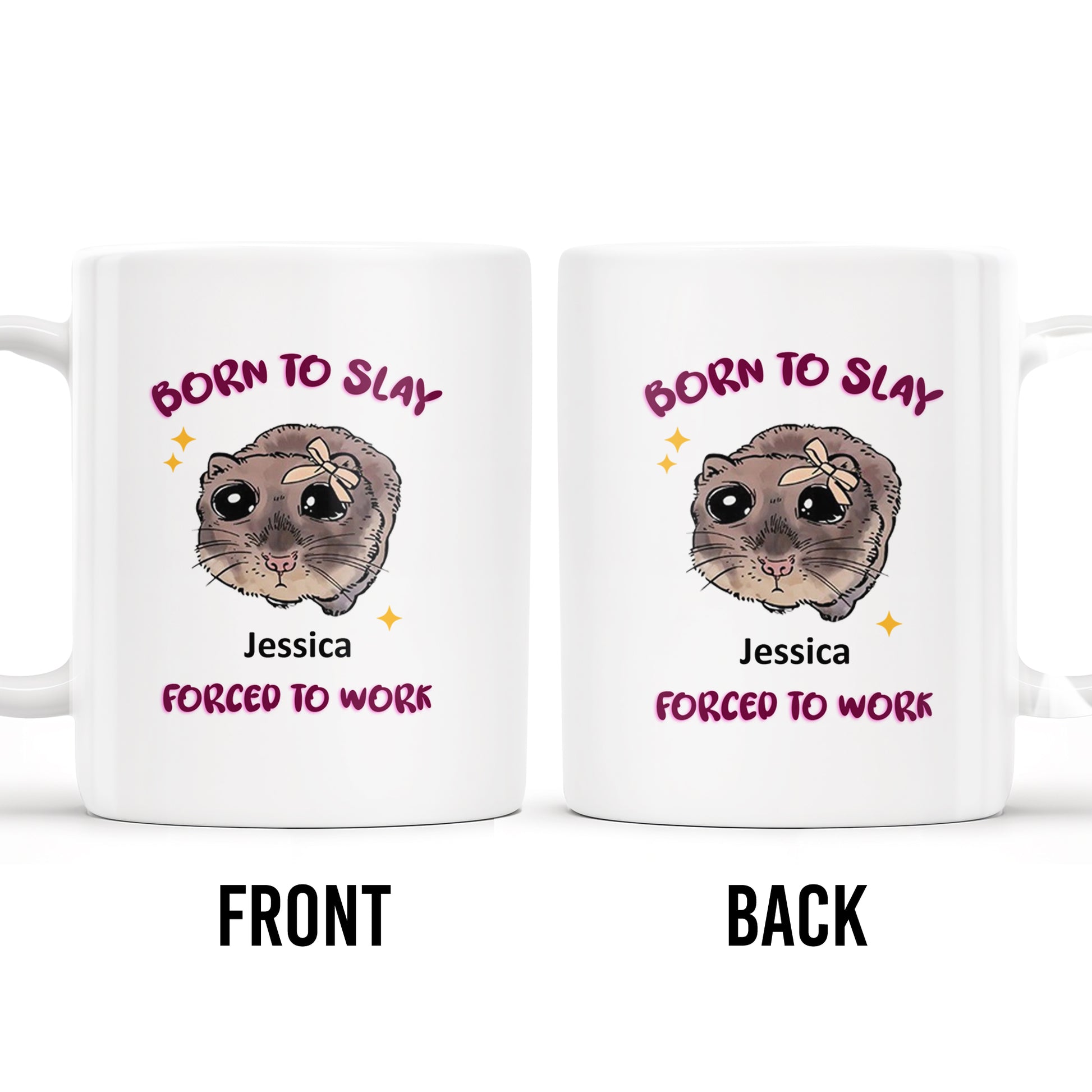 Born To Slay Forced To Work With Cute Hamster Design