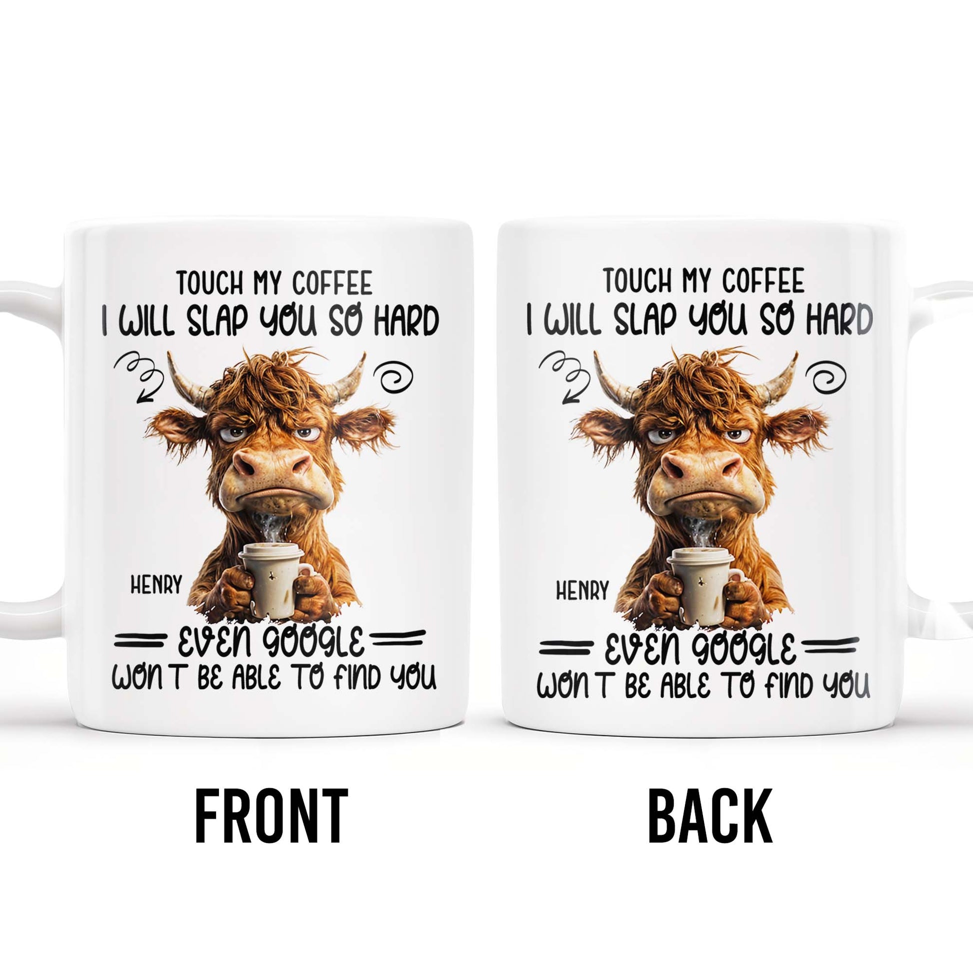 Touch My Coffee I Will Slap You So Hard Cow and Coffee Cup Design