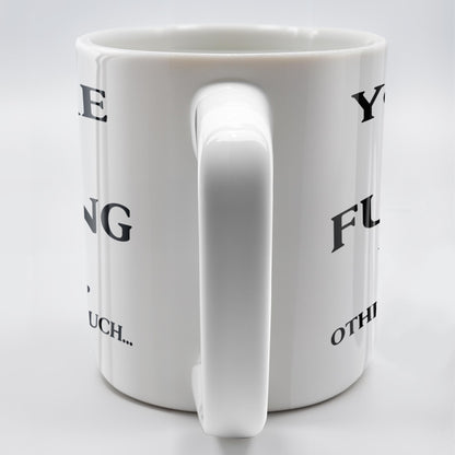 You're The Effing Best Others Not So Much Mug