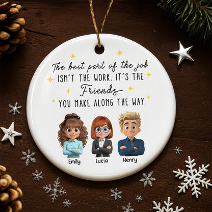 The Best Part Of The Job, Friends You Make