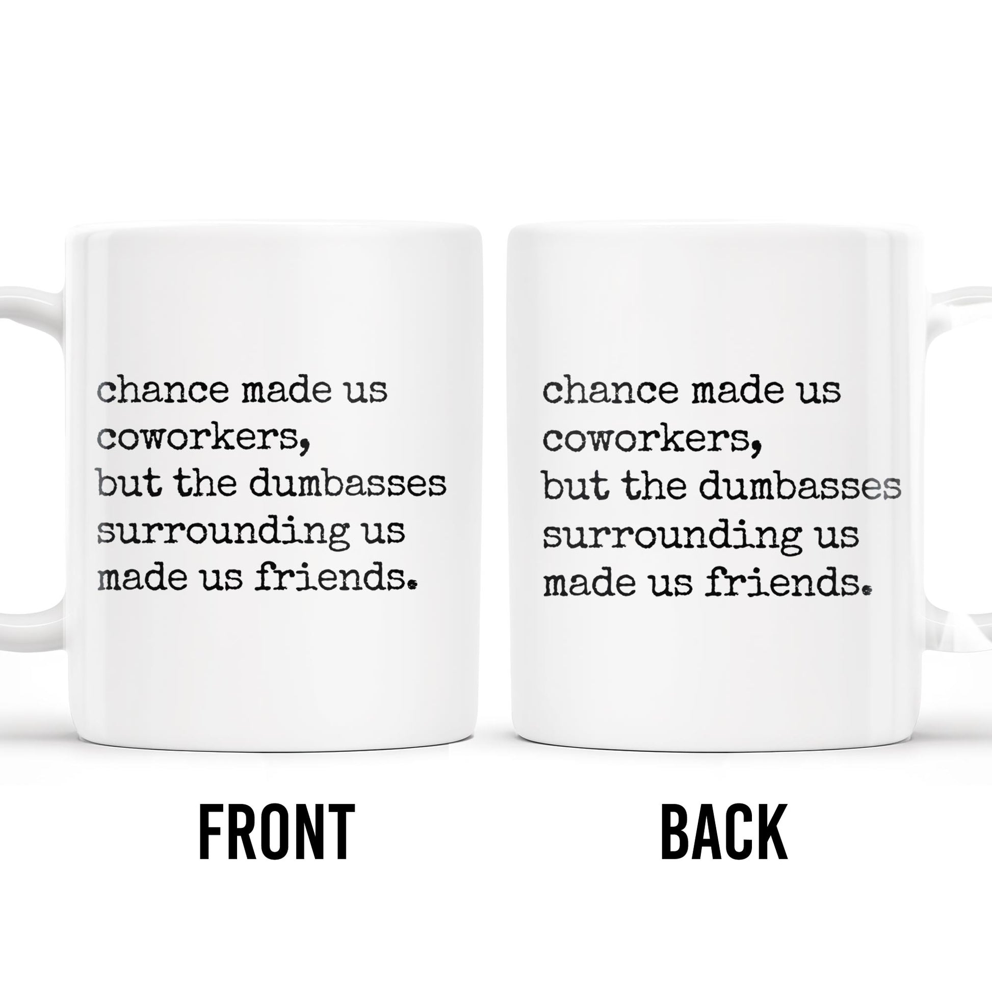 Chance Made Us Coworkers Friendship Quote