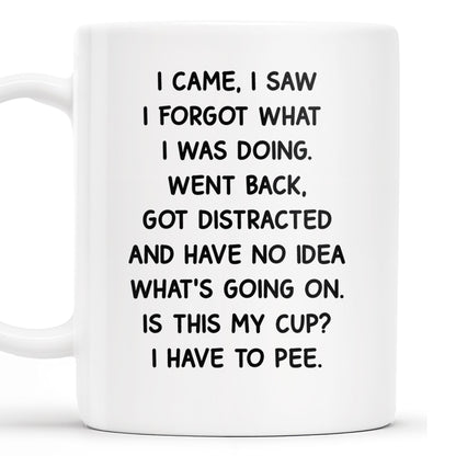 I Came I Saw Funny Quote Cup
