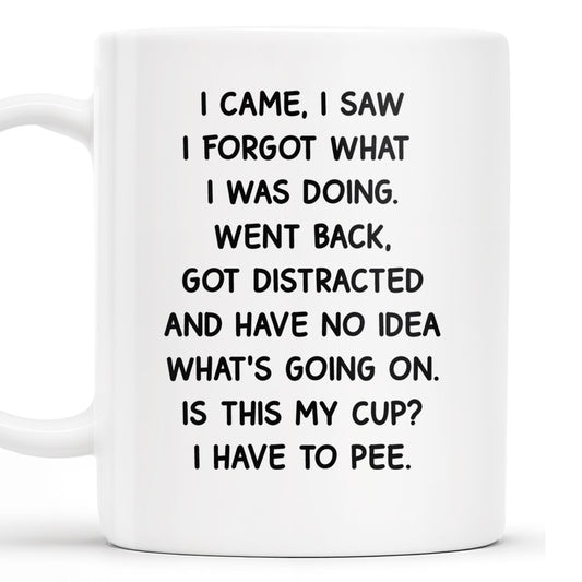 I Came I Saw Funny Quote Cup
