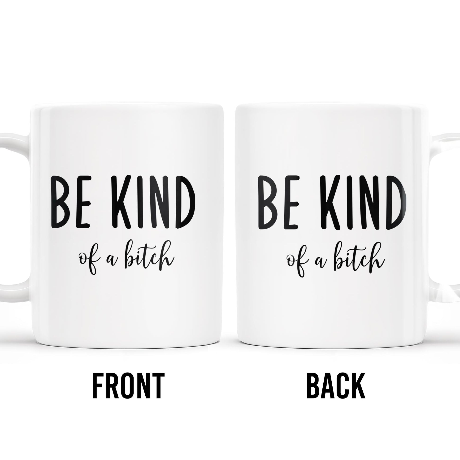 Be Kind Of A Botch Quote Coffee Mug