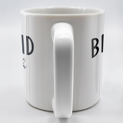 Be Kind Of A Botch Quote Coffee Mug