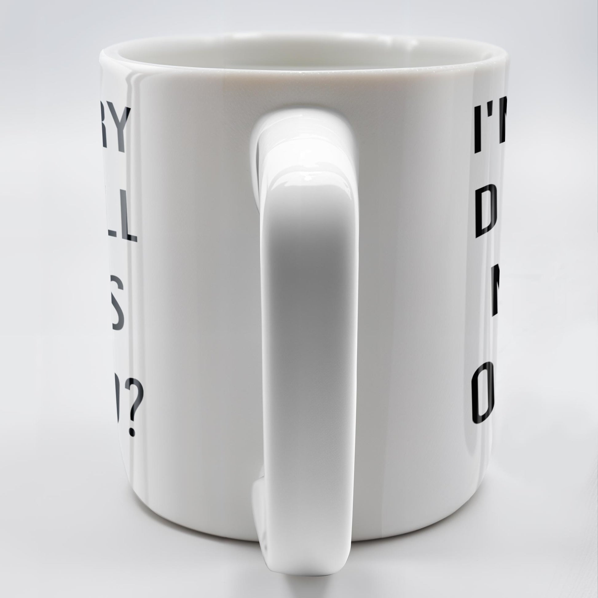 I'm Sorry Did I Roll My Eyes Out Loud Humorous Quote Mug
