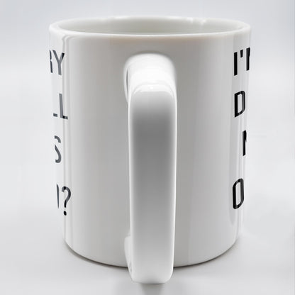 I'm Sorry Did I Roll My Eyes Out Loud Humorous Quote Mug
