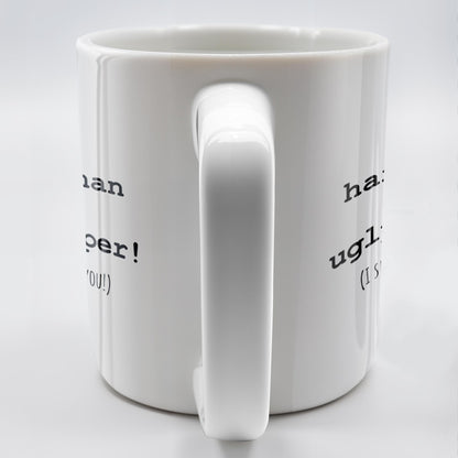 You Work Harder Appreciation Quote Mug