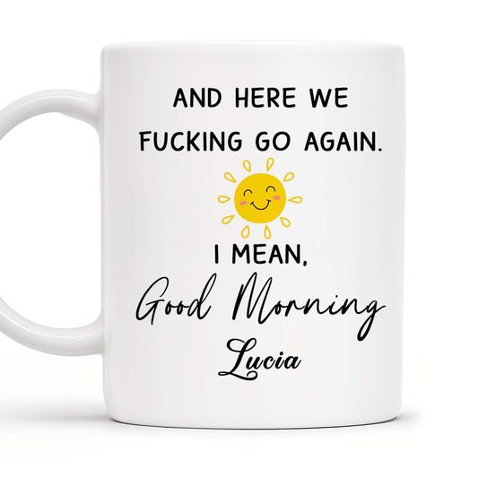 Good Morning Smiling Sun Humorous Quote Mug