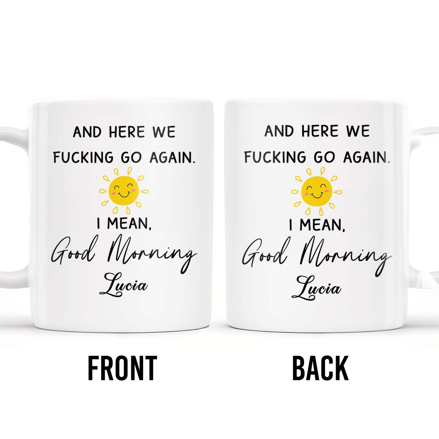 Good Morning Smiling Sun Humorous Quote Mug