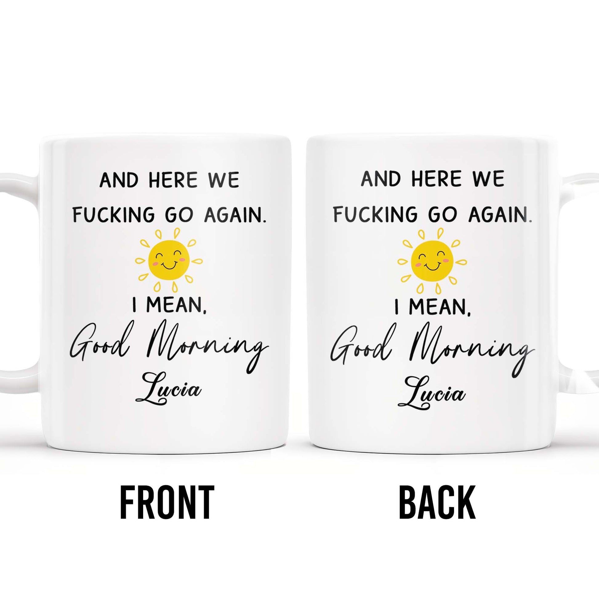 Good Morning Smiling Sun Humorous Quote Mug