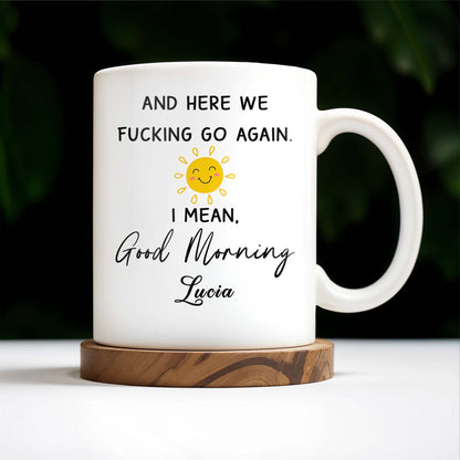 Good Morning Smiling Sun Humorous Quote Mug