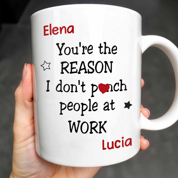 You're The Reason I Don't [Heart] People At Work Mug