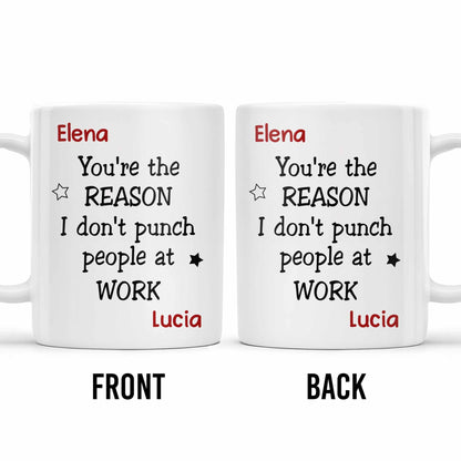 You're The Reason I Don't [Heart] People At Work Mug