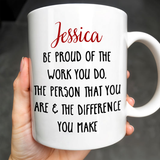 Be Proud Of The Work You Do & The Difference You Make