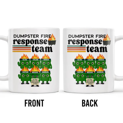 Dumpster Fire Response Team It's Fine We're Fine