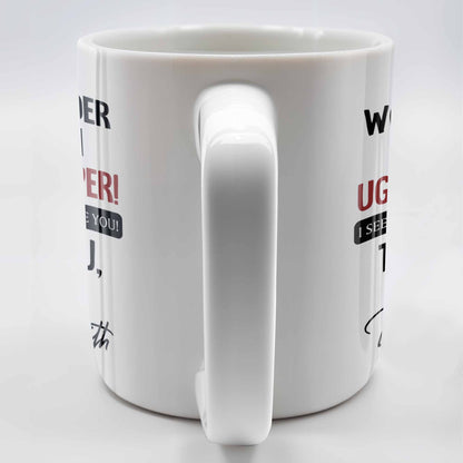 You Work Harder Than An Ugly Stripper Appreciation Mug