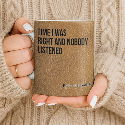Time I Was Right, Book Style Coffee Mug